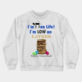 High on Life Low on Latkes Crewneck Sweatshirt